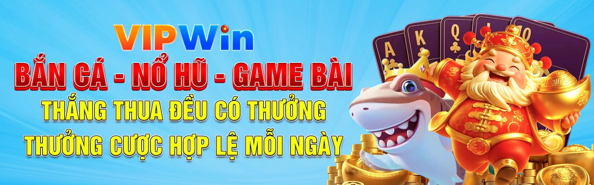 bắn cá nổ hũ thắng thua thưởng lớn banner