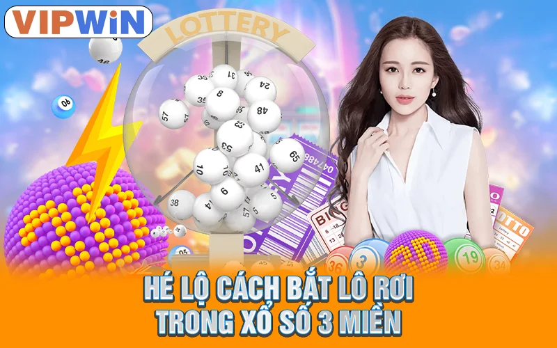 Xổ Số 3 Miền VipWin - Bí Quyết Chốt Số Cực Chuẩn 2025 2 Hé lộ cách bắt lô rơi trong xổ số 3 miền