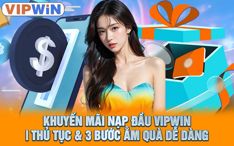 khuyến mãi nạp đầu vipwin