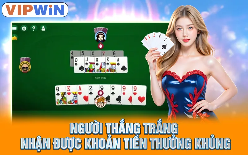 Game Bài Tiến Lên VipWin - Trò Chơi Giải Trí Hấp Dẫn Cho Newbie 3 Người thắng trắng nhận được khoản tiền thưởng khủng