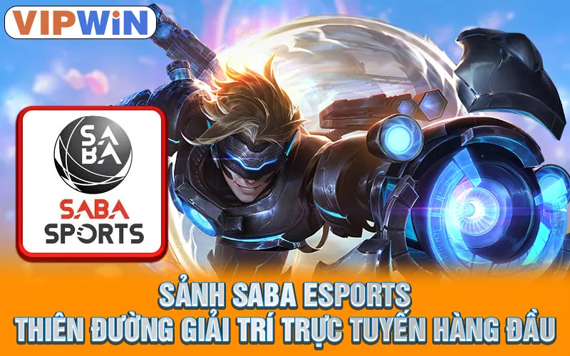sảnh saba esports VIPWIN