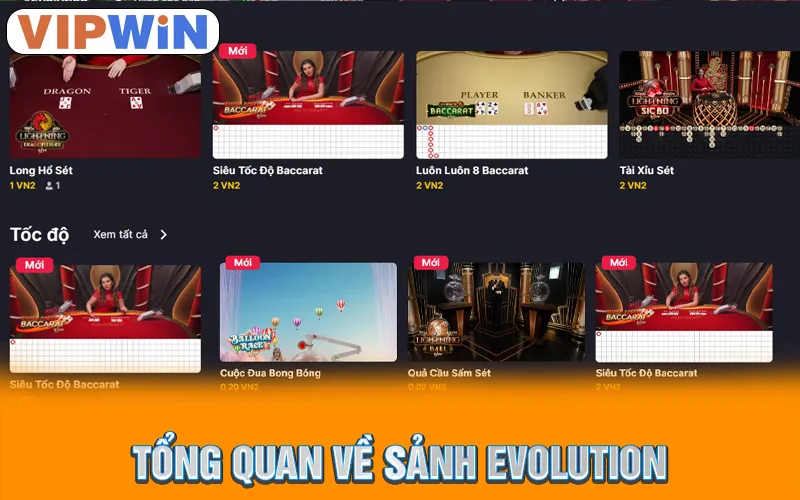 Sảnh Evolution VipWin | Địa Chỉ Casino Đẳng Cấp #1 Châu Á 1 Tổng quan về sảnh Evolution