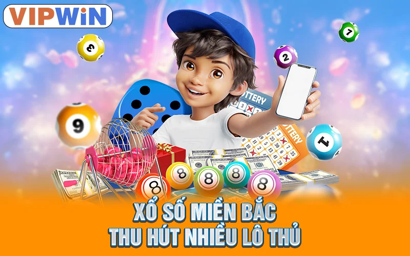 Xổ Số 3 Miền VipWin - Bí Quyết Chốt Số Cực Chuẩn 2025 1 Xổ số miền Bắc thu hút nhiều lô thủ